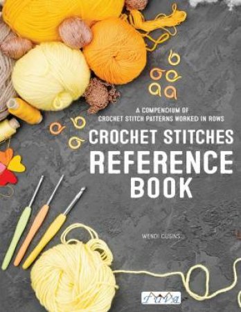 Crochet Stitches Reference Book by Wendi Cusins