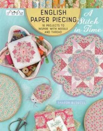 English Paper Piecing A Stitch In Time by S. Burgess