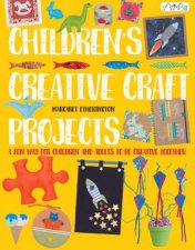 Childrens Creative Craft Projects