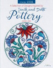 Selection Of Designs Inspired By Iznik And Delft Pottery In Cross Stitch