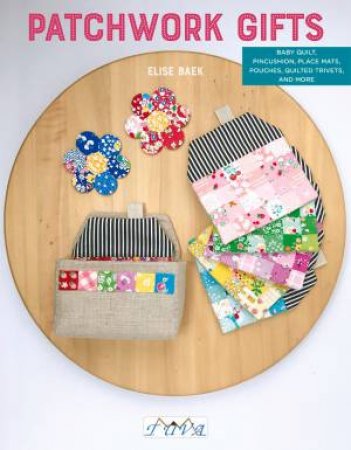 Patchwork Gifts by Elise Baek