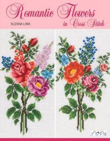 Romantic Flowers In Cross Stitch by Suzana Lima