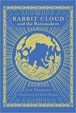 Rabbit Cloud And The Rainmakers by Gee Thomson