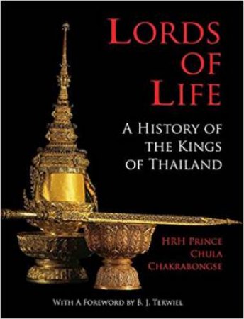 Lords Of Life: A History Of The Kings Of Thailand by Various