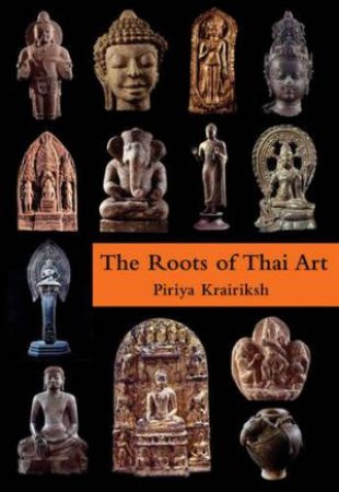 Roots of Thai Art by KRAIRIKSH PIRIYA