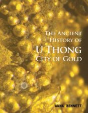 U Thong City Of Gold The Ancient History