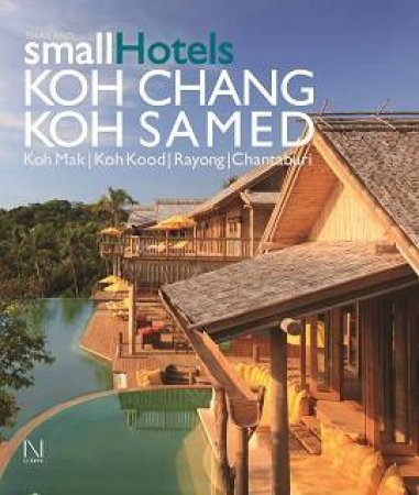 Thailand Small Hotels: Koh Chang, Koh Samed by STHAPITANONDA NITHI