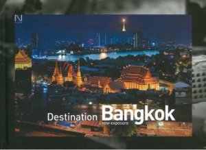 Destination Bangkok: New Exposure by UNKNOWN