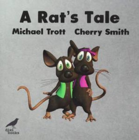 Rat's Tale by MICHAEL TROTT