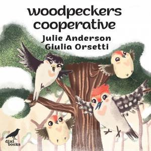 Woodpeckers Cooperative by JULIE ANDERSON