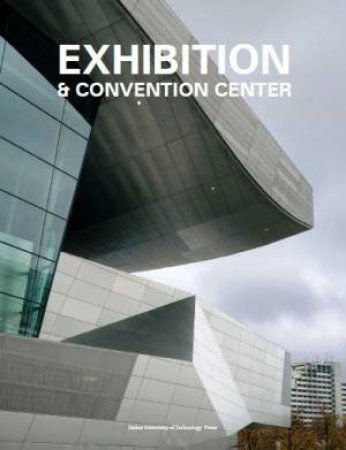 Exhibition and Convention Centre by HI-DESIGN PUBLISHING