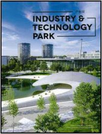 Industry and Technology Park by HI-DESIGN PUBLISHING