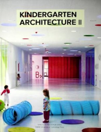 Kindergarten Architecture II by DALIAN UNI TECH PRESS