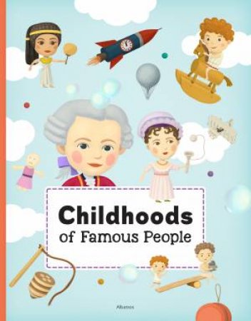 Childhoods Of Famous People by Various