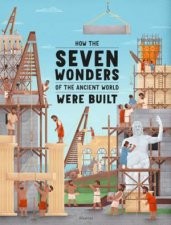 How The Seven Wonders Of The Ancient World Were Built