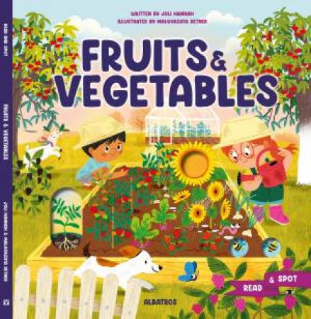 Fruits and Vegetables by Joli Hannah & Malgorzata Detner