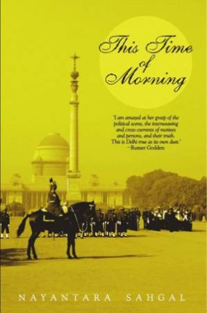 This Time of Morning by Nayantara Sahgal