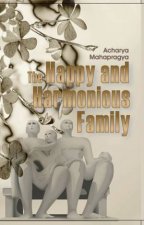 Happy and Harmonious Family