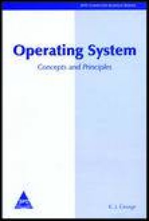 Operating System Concepts and Principles by K J George