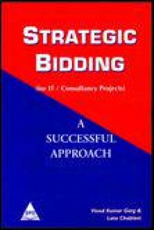 Strategic Bidding: A Successful Approach by Vinod Garg