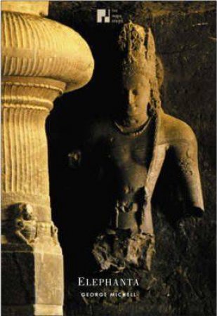 Elephanta: The India Series by George Michell