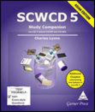 SCWCD 5 Study Companion: Covers Java EE 5 (exams 310-083 & 310-084) by Charles Lyons