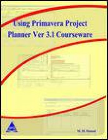 Using Primavera Project Planner Ver 3.1 Courseware by Munir Hamad