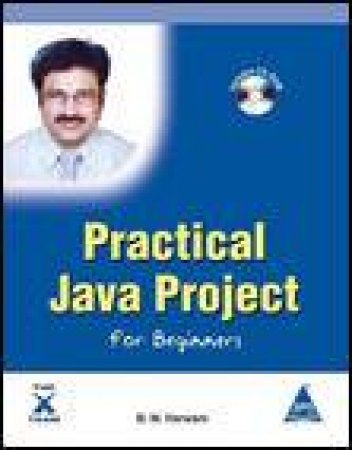 Practical Java Project for Beginners plus CD by B M Harwani