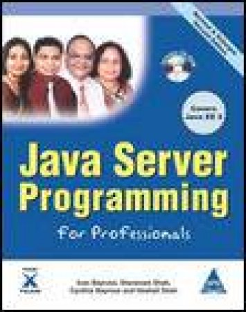 Java Server Programming for Professionals: Covers Java EE 5, 2nd Ed plus CD by Various