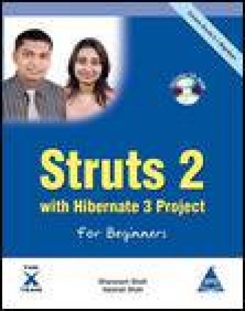 Struts 2 With Hibernate 3 Project For Beginners plus CD by Sharanam & Vaishali Shah