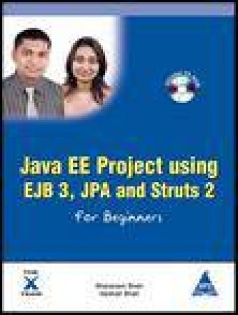 Java EE Projects Using EJB 3, JPA and Struts 2 For Beginners plus CD by Sharanam & Vaishali Shah