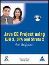 Java EE Projects Using EJB 3 JPA and Struts 2 For Beginners plus CD