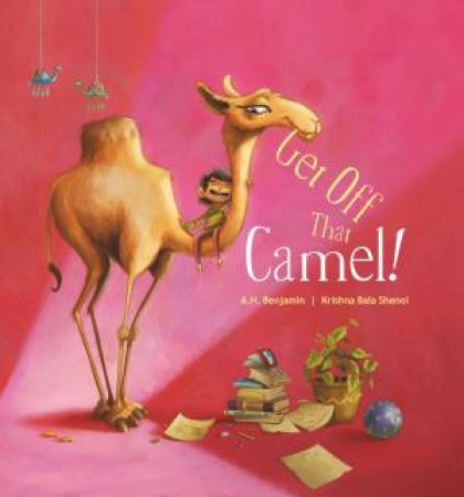 Get off That Camel! by A.H. Benjamin & Krishna Bala Shenoi