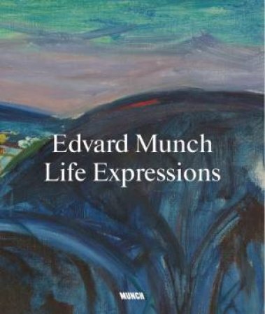 Edvard Munch. Life Expressions by Nikita Mathias & Kate Bell