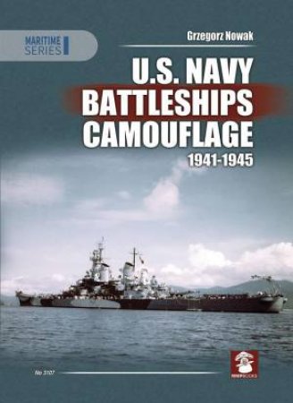 U.S. Navy Battleships Camouflage 1941-1945 by GRZEGORZ NOWAK