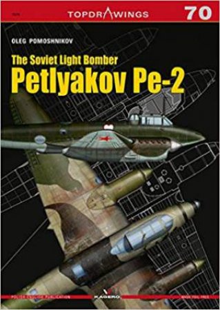 The Soviet Light Bomber Petlyakov Pe-2 by Oleg Pomoshnikov