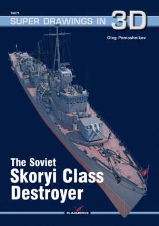 The Soviet Skoryi Class Destroyer by Oleg Pomoshnikov