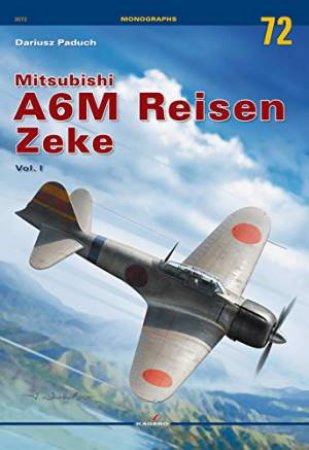 Mitsubishi A6M Reisen Zeke Vol. 1 by Dariusz Paduch