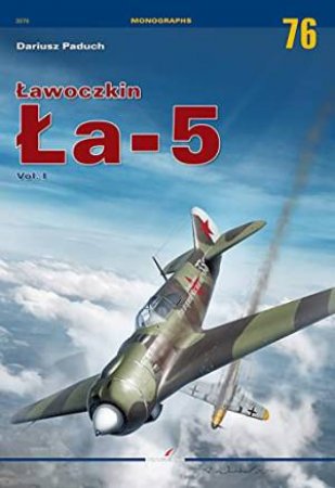 Lawoczkin La-5 Vol. I by Dariusz Paduch