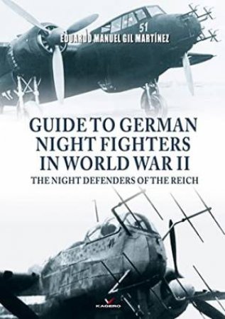 Guide To German Night Fighters In World War II by Quintin Barry