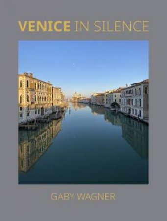 Venice In Silence by Gaby Wagner