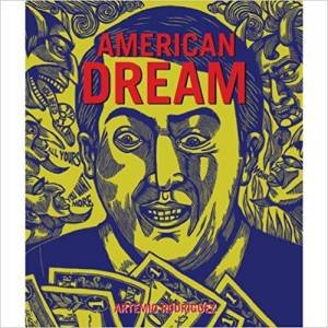 American Dream by ARTEMIO RODRIGUEZ