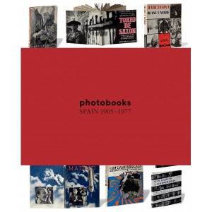 Photobooks Spain 1905-1977 by HORACIO FERNANDEZ