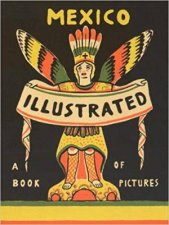 Mexico Illustrated Books Periodicals and Posters 19201950