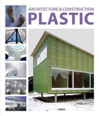 Architecture and Construction In Plastic by KOTTAS DIMITRIS