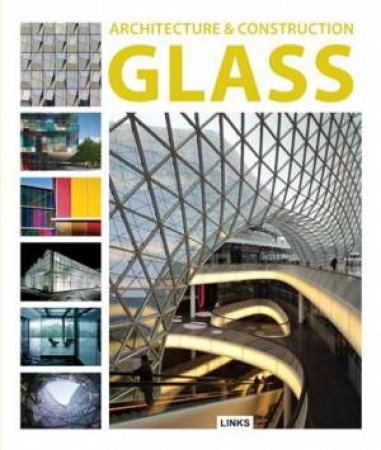 Architecture and Construction In Glass by KOTTAS DIMITRIS