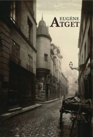 Eugene Atget: Paris 1898-1924 by GOLLONET, REYNAUD, GALL, DYER GIERSTBERG