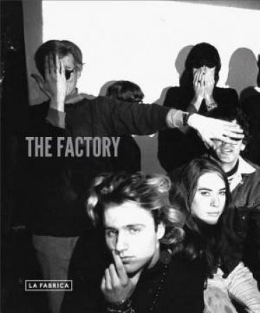 Factory: Photography And The Warhol Community by ZUROMSKIS CATHERINE