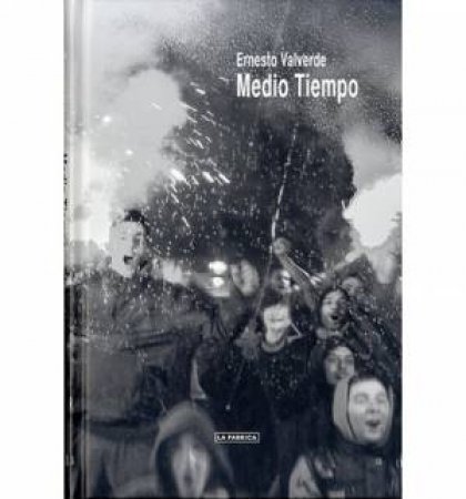 Medio Tiempo: Ernesto Valverde (Spanish) by VALVERDE ERNESTO