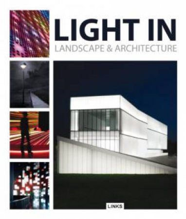 Light in Landscape and Architecture by KRAUEL JACOBO